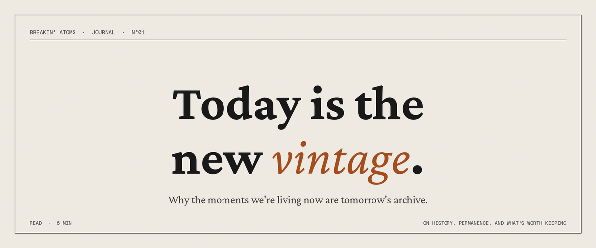 Today Is the New Vintage