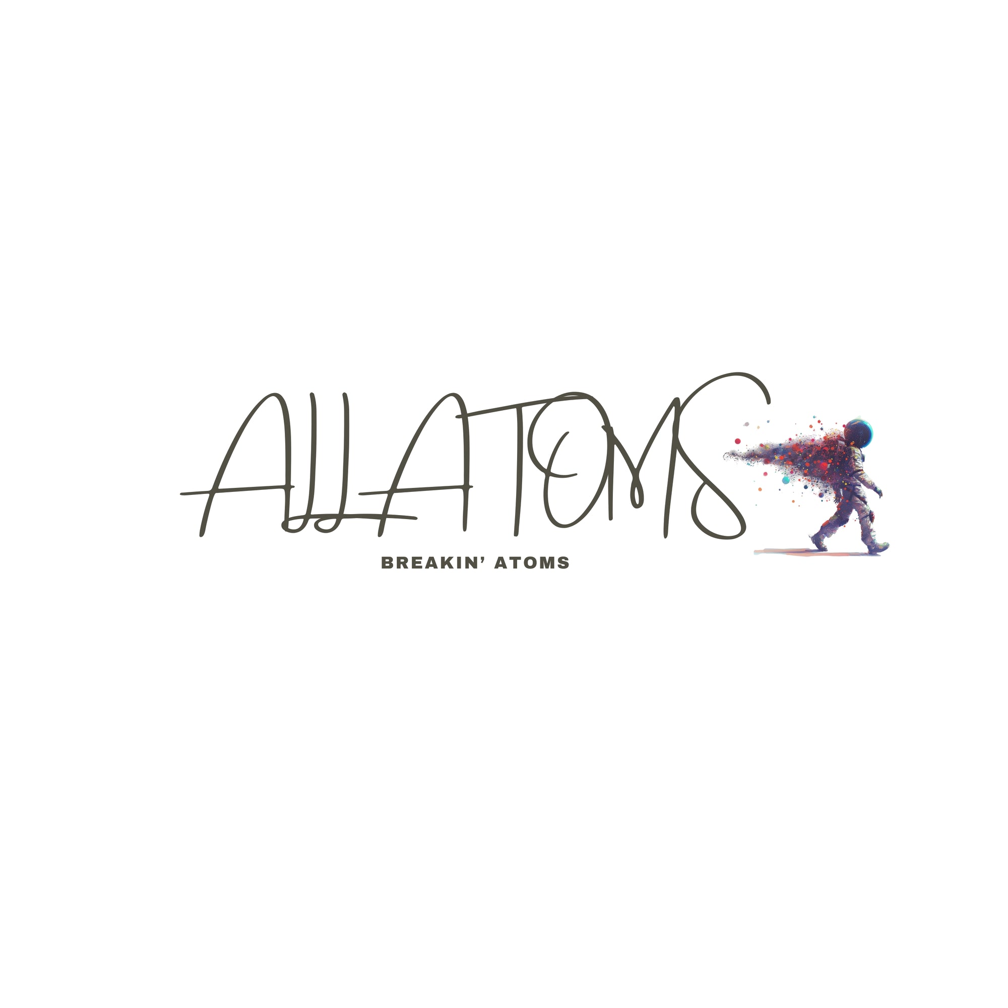 ALL ATOMS BREAKIN' ATOMS