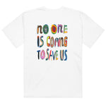 Save your self tee from Breakin' Atoms in white shown from the back with large multicolor no one is coming to save us graphic thumbnail 8